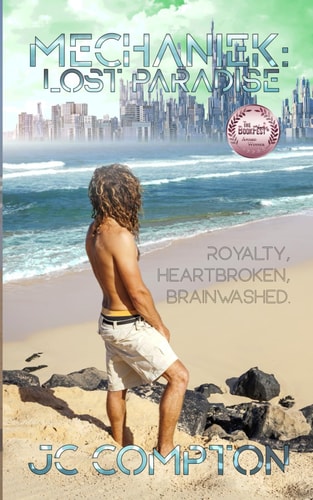 Mechaniek Lost Paradise: A Post Apocalyptic Sci-fi Steampunk LGBTQ Novel