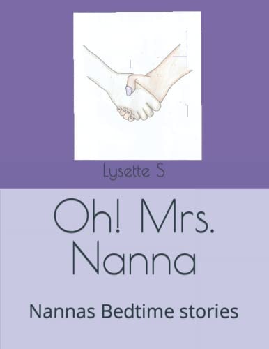 Oh! Mrs. Nanna Nannas Bedtime Stories