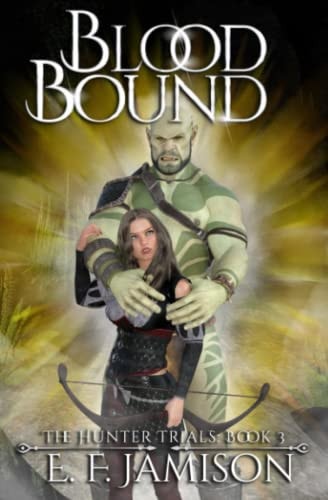 Blood Bound The Hunter Trials Book 3: An Erotic Epic Fantasy Series