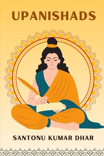 Upanishads Santonu Kumar Dhar
