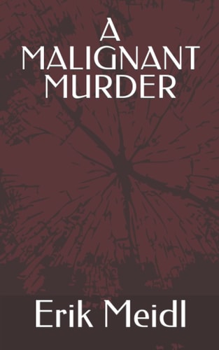 A Malignant Murder