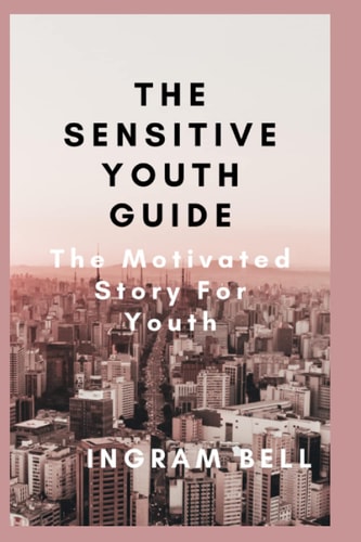 The Sensitive Youth Guide