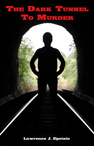 The Dark Tunnel to Murder