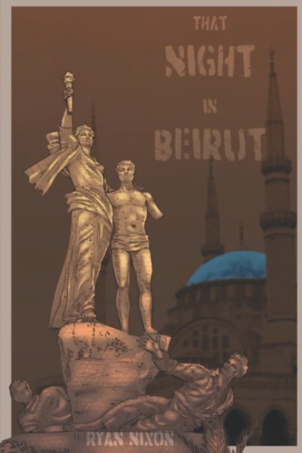 That Night in Beirut The Veneration of an American Terrorist