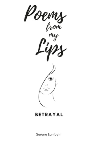 Poems From My Lips Betrayal