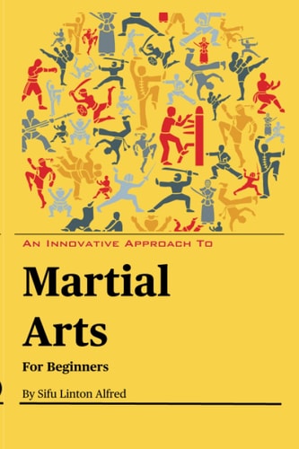 An Innovative Approach To Martial Arts For Beginners
