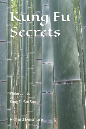 Kung Fu Secrets Philosophies of Kung Fu San Soo