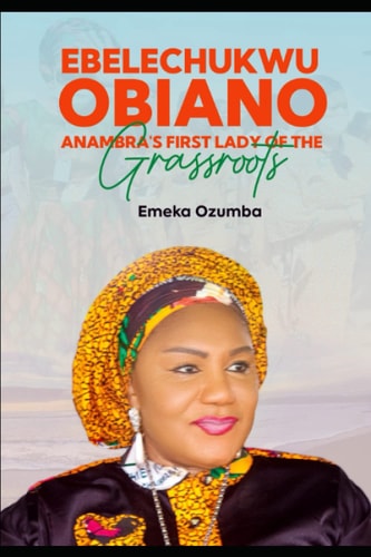 Ebelechukwu Obiano, Anambra's First Lady of the Grassroots