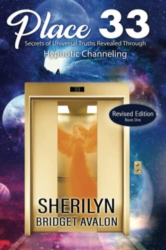 Place 33, Secrets of Universal Truths Revealed