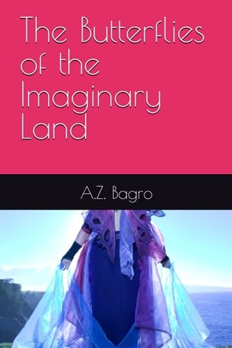The Butterflies of the Imaginary Land