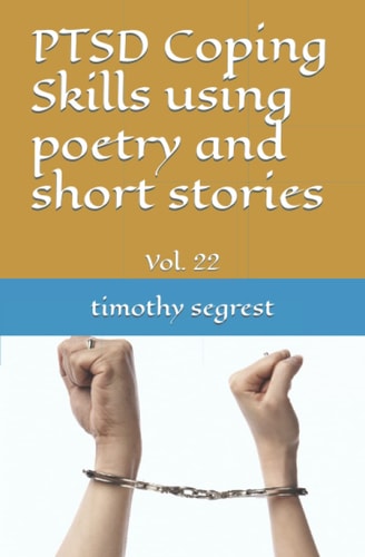PTSD Coping Skills Using Poetry and Short Stories Vol. 22