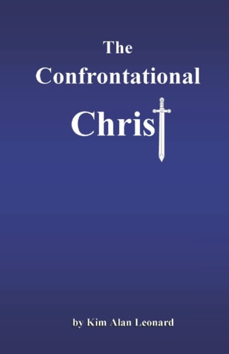 The Confrontational Christ A More Balanced Look At Christ Jesus