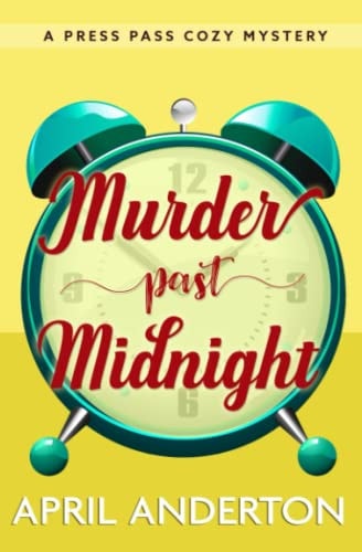 Murder Past Midnight A Press Pass Cozy Mystery