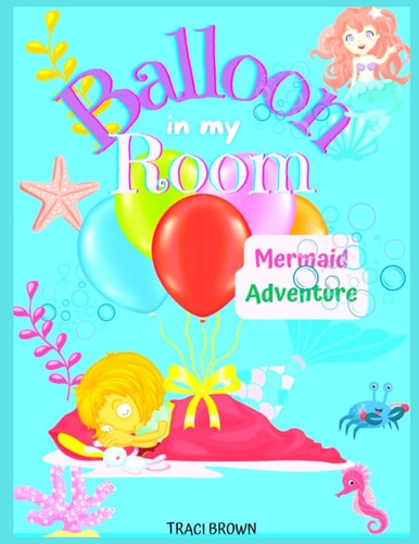 Balloon in My Room Mermaid Adventure