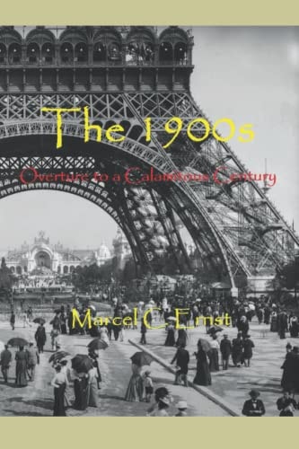 The 1900s Overture to a Calamitous Century