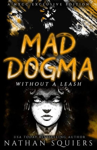 Mad Dogma Without a Leash