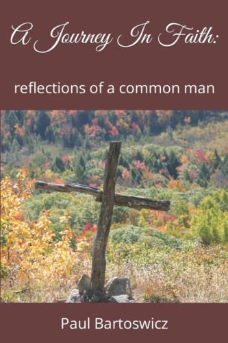 A Journey In Faith Reflections of a Common Man