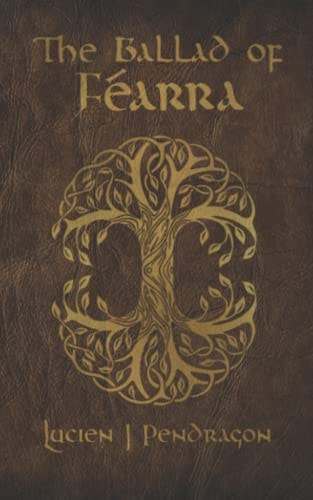 The Ballad of Féarra A Modern-day Epic Fantasy