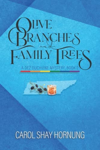 Olive Branches and Family Trees A Dez Duchiene Mystery, Book 2