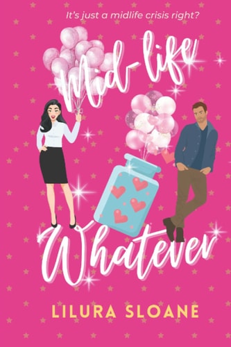 Mid-life Whatever A Taboo Romantic Comedy
