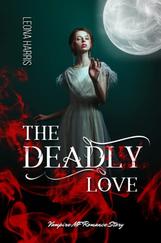 The Deadly Love Vampire MF Romance Story