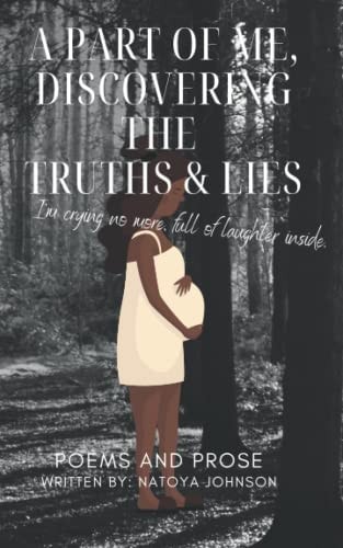 A Part Of Me, Discovering The Truths & Lies I'm Crying No More, Full Of Laughter Inside