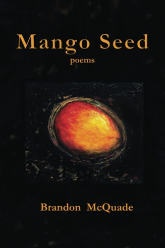 Mango Seed Poems