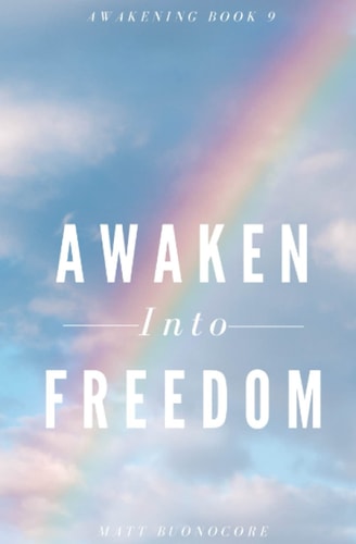 Awaken Into Freedom Spiritual Poems & Self Help Affirmations for the Spiritual Seeker