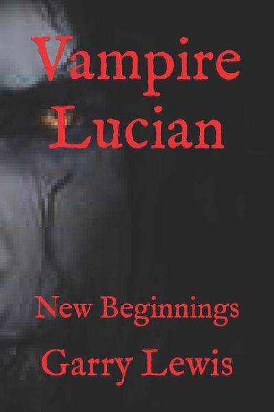 Vampire Lucian: New Beginnings