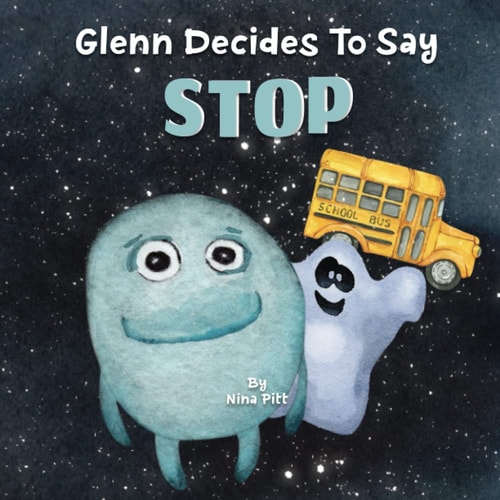 Glenn Decides To Say Stop A Picture Book About Bullying For Kids