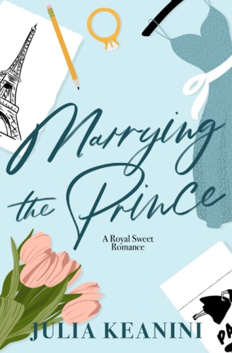 Marrying the Prince A Royal Sweet Romance