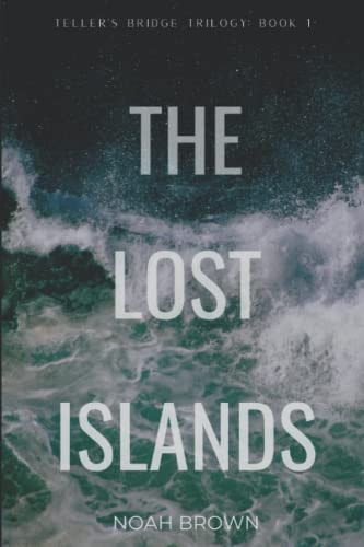 The Lost Islands Teller's Bridge: Book 1