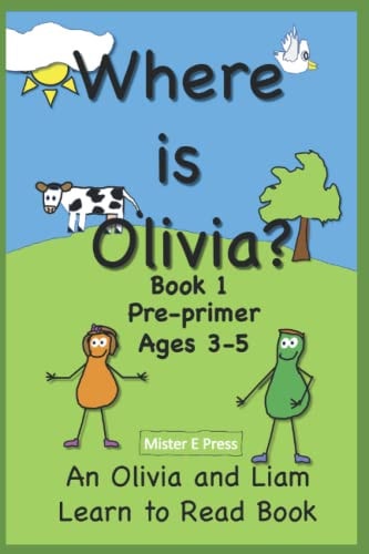 WHERE IS OLIVIA? An Olivia and Liam Learn to Read Book