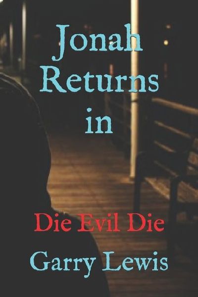 Jonah Returns in: Die Evil Die