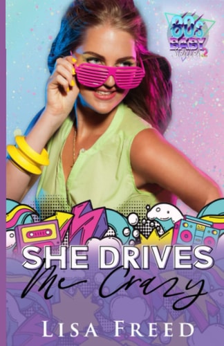 She Drives Me Crazy 80's Baby Series 2