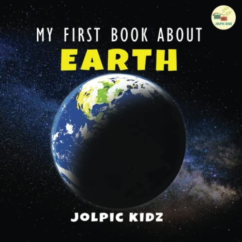 My First Book about Earth An Astronomy Book for Kids about Earth