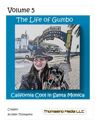 LIFE OF GUMBO, VOLUME 5, CALIFORNIA COOL IN SANTA MONICA.