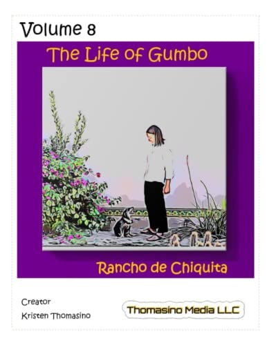 LIFE OF GUMBO, VOLUME 8, RANCHO DE CHIQUITA.