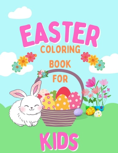 Happy Easter Coloring Book Easter Coloring Book for Kids: Ages 2-8