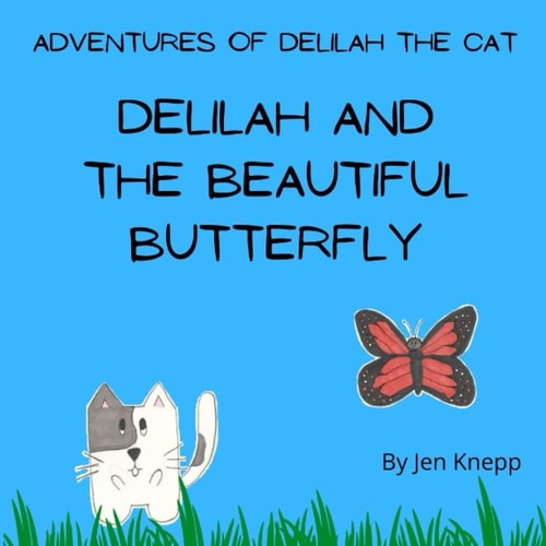 Delilah and the Beautiful Butterfly Adventures of Delilah the Cat