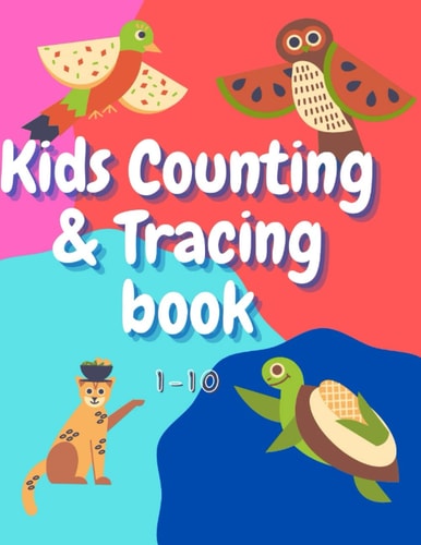 KIDS COUNTING AND TRACING BOOK.