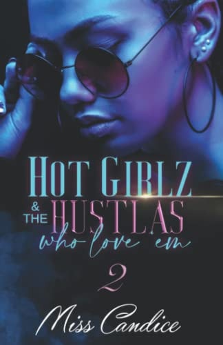 Hot Girlz and the Hustlas Who Love 'Em 2