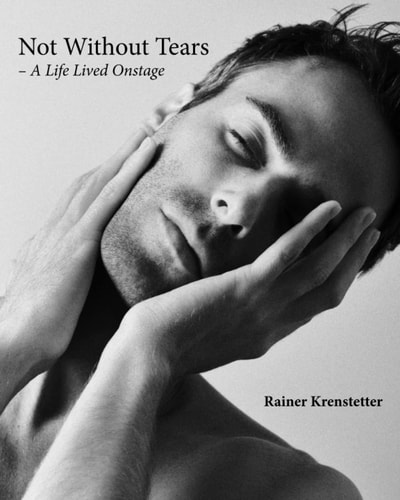 Not Without Tears A Life Lived Onstage