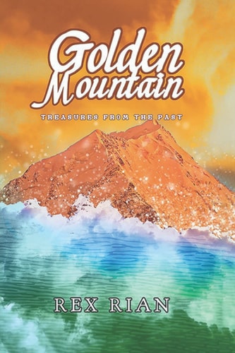 Golden Mountain Treasures from the Past