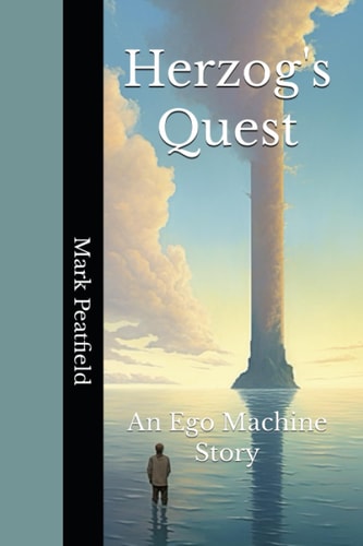 Herzog's Quest An Ego Machine Novel
