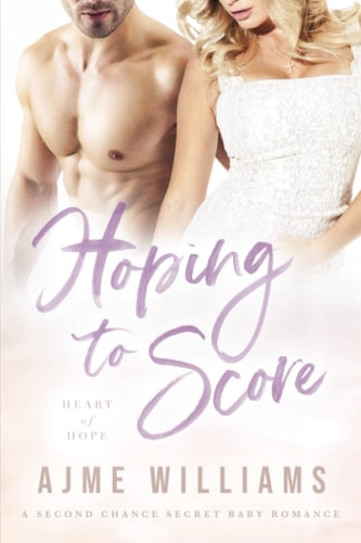 Hoping to Score A Second Chance Secret Baby Romance