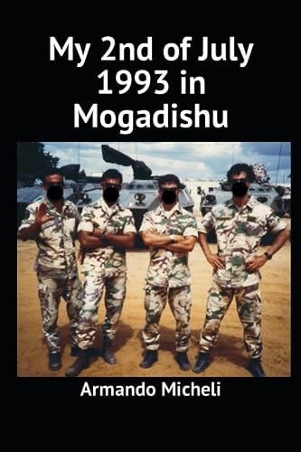 MY 2ND OF JULY 1993 IN MOGADISHU.