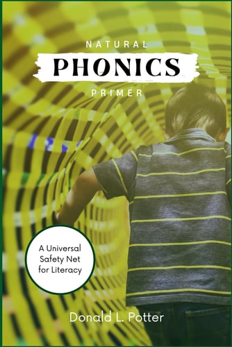 Natural Phonics Primer A Universal Safety Net for Literacy