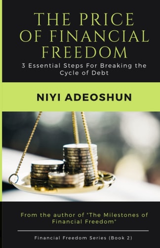 The Price of Financial Freedom 3 Essential Steps For Breaking the Cycle of Debt, 2nd Edition