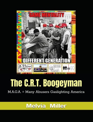 The C.R.T. Boogeyman M.A.G.A. = Many Abusers Gaslighting America